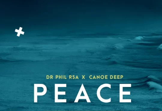 Dr Phil RSA & Canoe Deep – Peace (feat. Jim MasterShine)