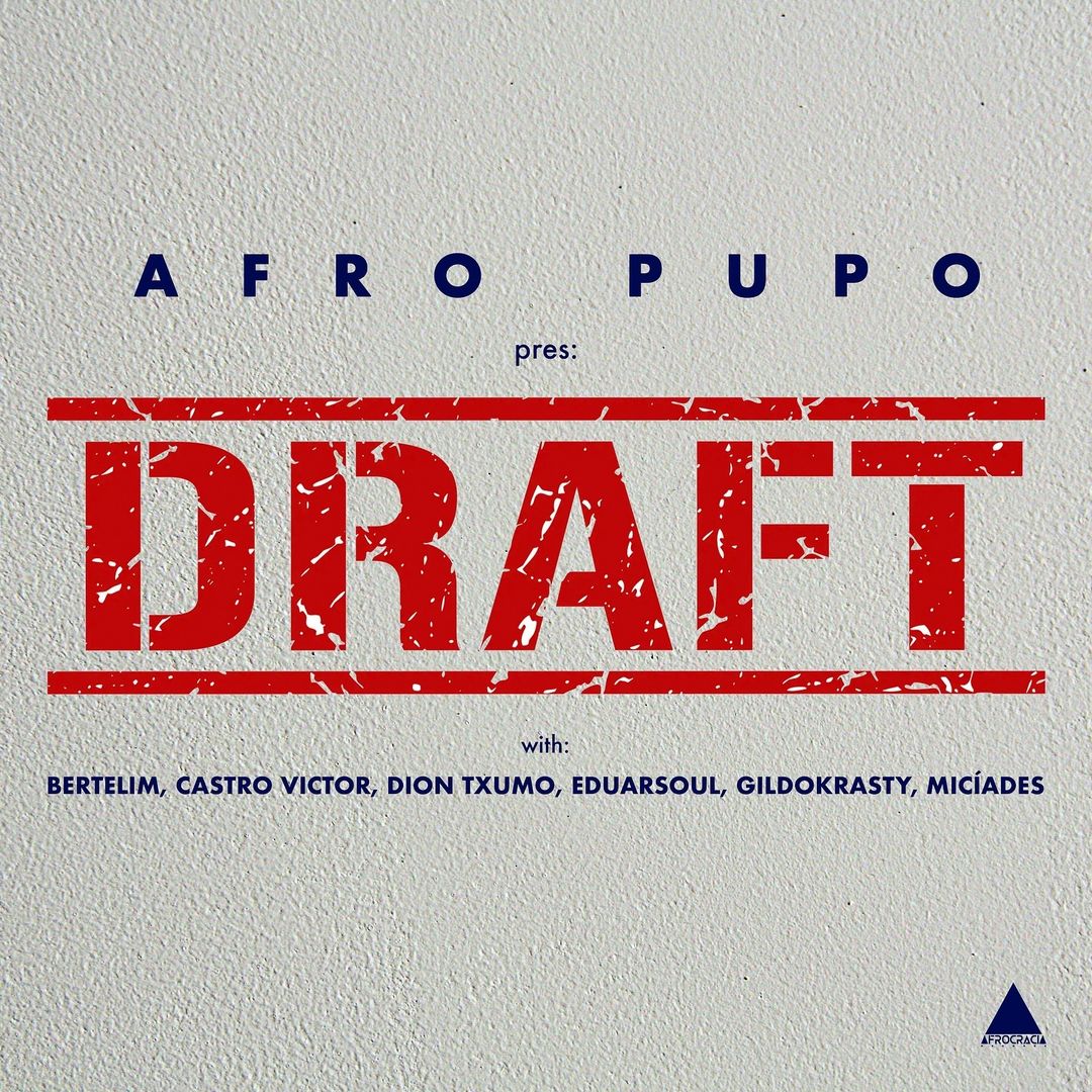 Afro Pupo – Afrocracia Draft (EP)