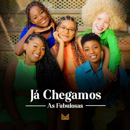 As Fabulosas – Já Chegamos (Afro House)