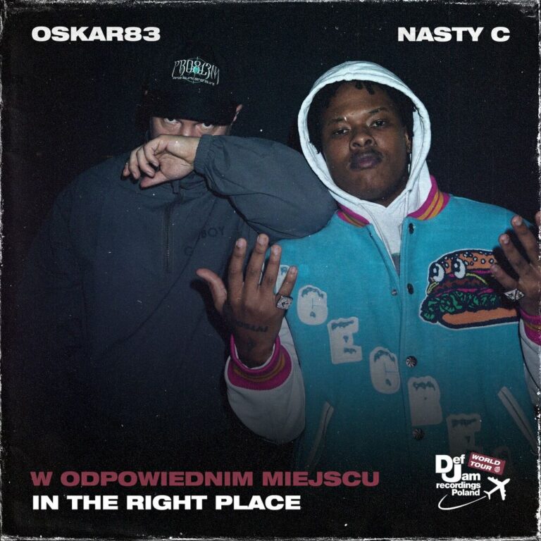 Def Jam World Tour] Oskar83 & Nasty C – W odpowiednim miejscu (In the right place) [feat. Def Jam World Tour]