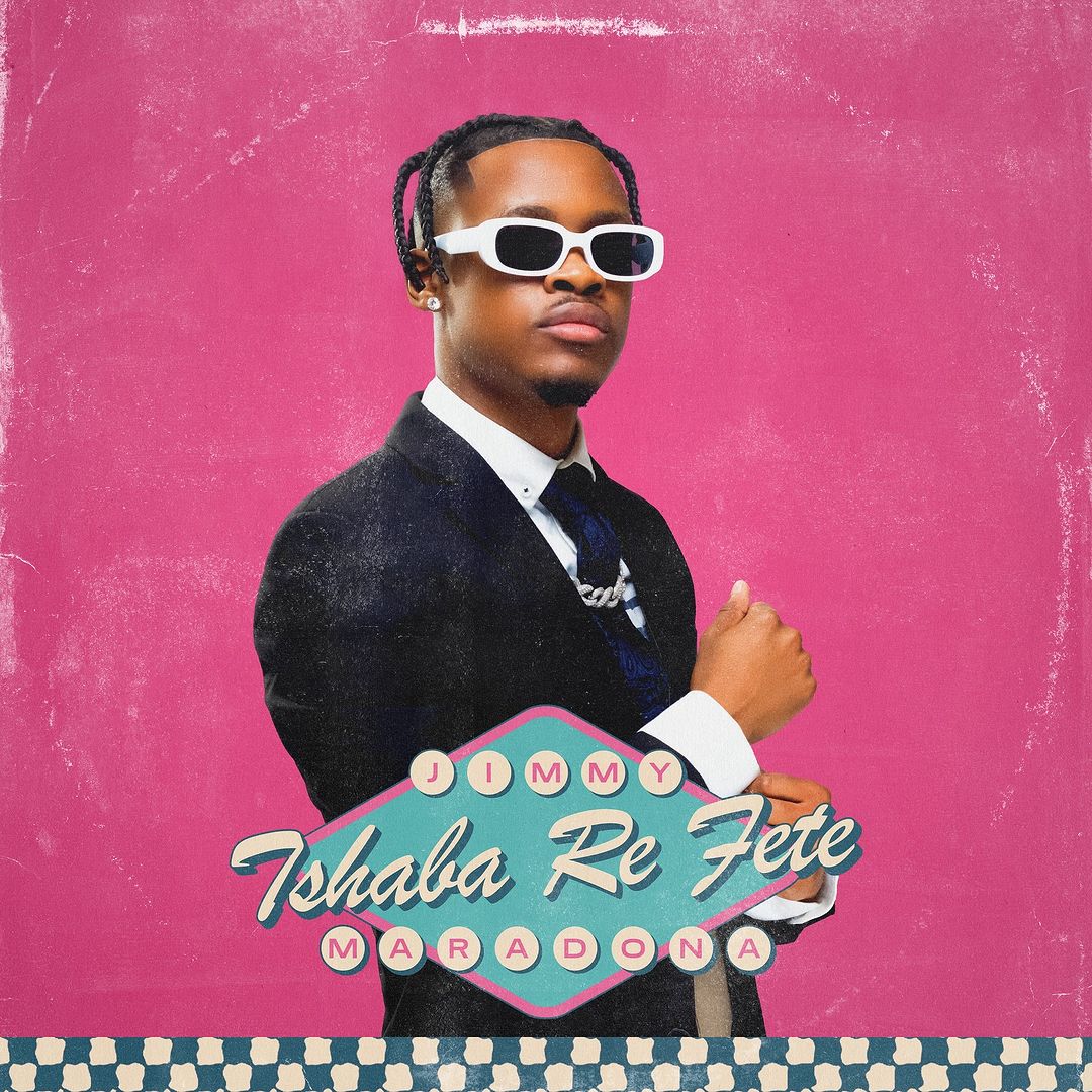 Jimmy Maradona – Tshaba Re Fete (EP)