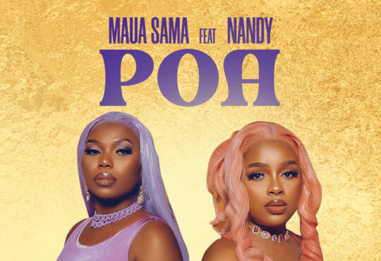 Maua Sama – Poa (feat. Nandy)