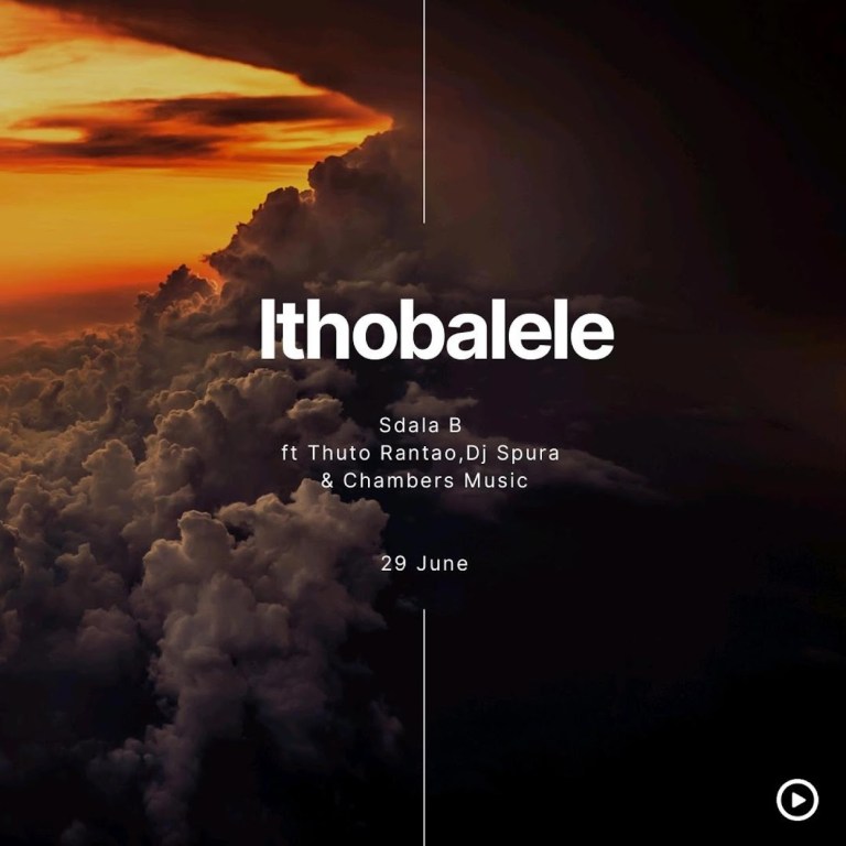 Sdala B – Ithobalele (feat. DJ Spura, Thuto Rantao & Chambers Music)