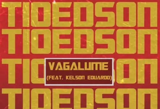 Tio Edson – Vagalume (feat. Kelson Eduardo)