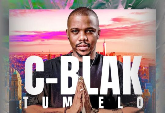 C-Blak – Tumelo (Album)