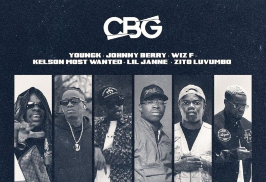 CBG – Cara Na Tela (feat. Johnny Berry, Kelson Most Wanted & Zito Luvumbo)