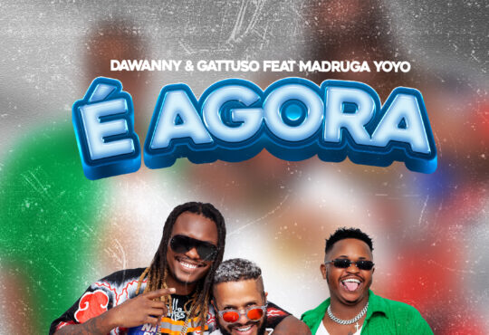 Da Wanny x Gattuso e Madruga yoyo – É Agora