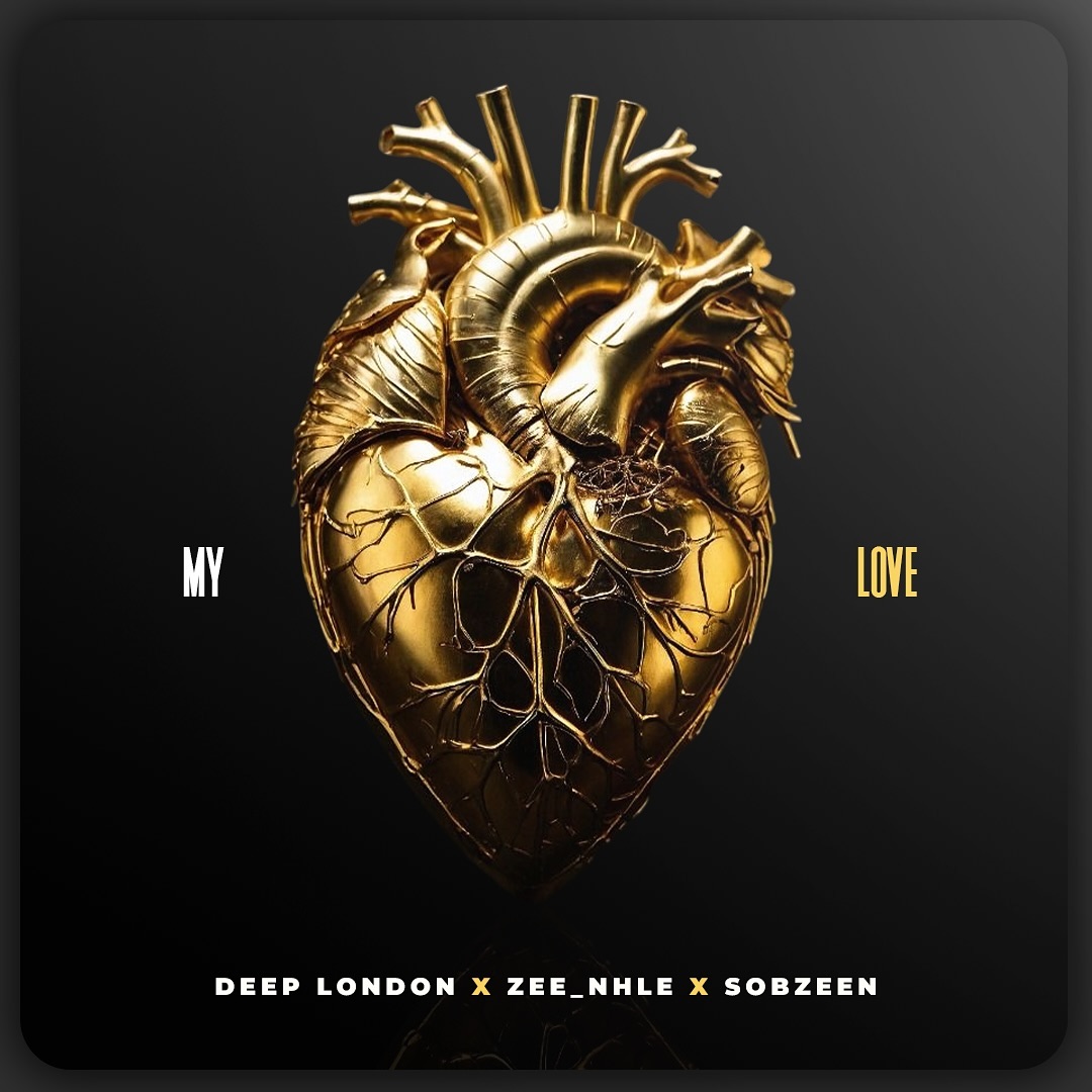 Deep London, Zee_nhle & Sobzeen – My Love