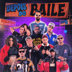 Depois do Baile – Dennis, Orochi, Wiu, MC PH, Veigh, Djonga, Mc Don Juan, Hungria, Budah, Azzy