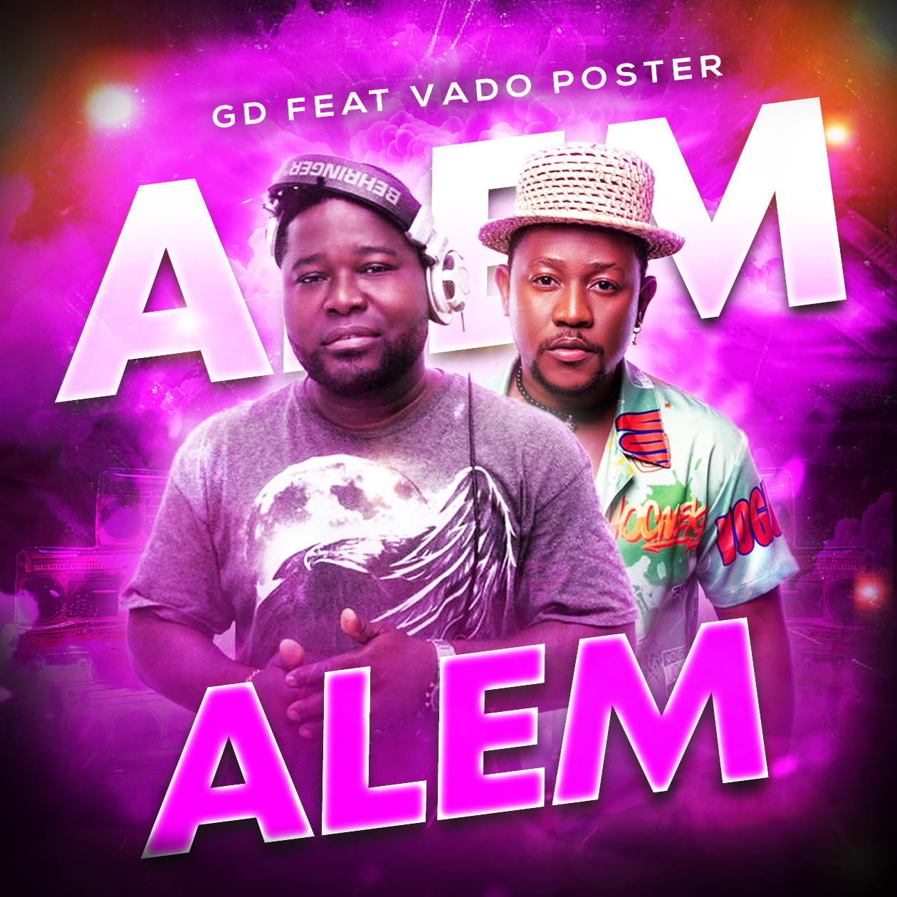 GD feat Dj Vado Poster – Alem