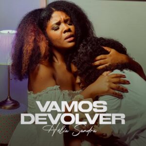 Hélia Sandra – Vamos Devolver