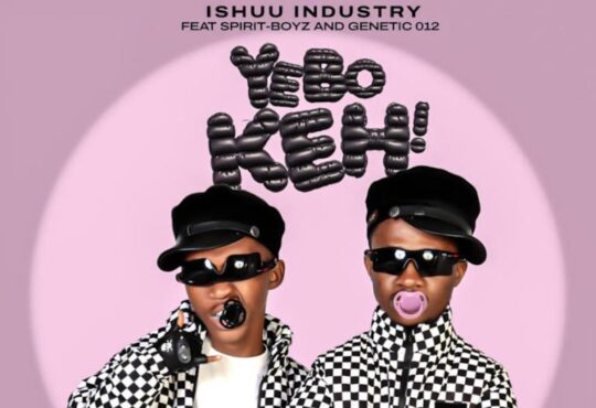 Ishuu Industry – Yebo Keh (feat. Spirit-Boyz & Genetic 012)