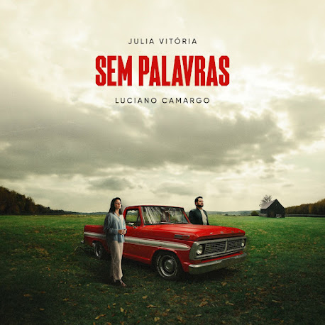 Julia Vitória, Luciano Camargo – Sem Palavras