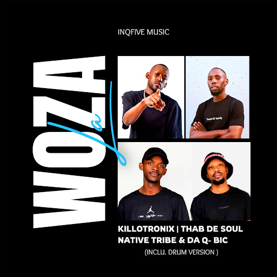 KilloTronix – Woza La ft. Thab De Soul & Native Tribe & Da Q-bic