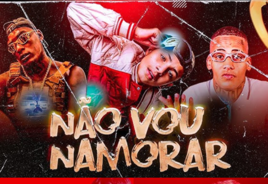 MC Luuky, Gabb MC, MC Negão – Não Vou Namorar