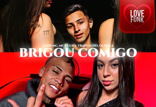 MC Luuky, Gabb MC, TrapLaudo – Brigou Comigo