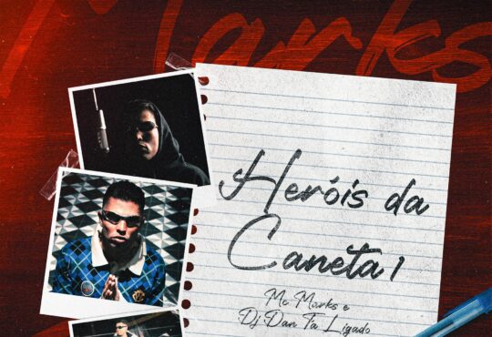 MC Marks – Heróis da Caneta