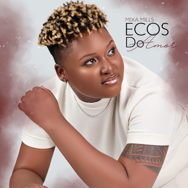 Mixa Mills – Ecos do Amor (EP)