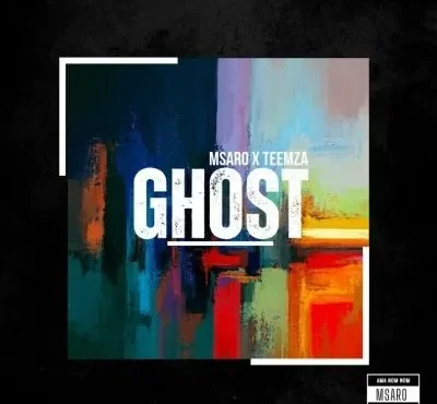 Msaro – Ghost feat. Teemza