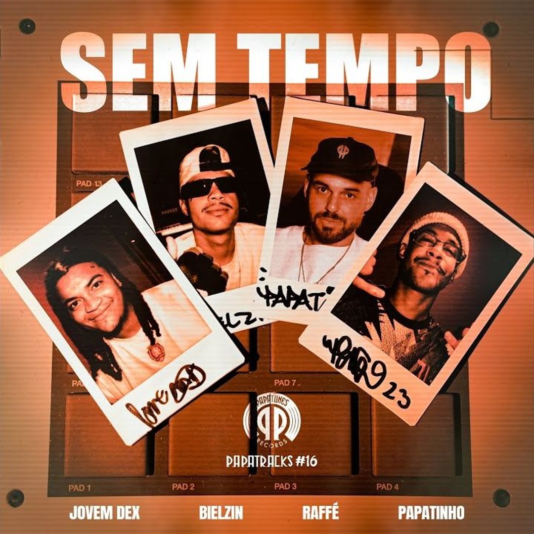 Jovem Dex, Bielzin, Papatinho, Raffé – Sem Tempo (Papatracks#16)