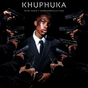 Royal MusiQ, 2woBunnies & Djy Biza – Khuphuka