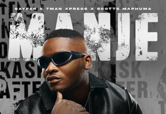 Sayfar, Tman Xpress & Scotts Maphuma – Manje