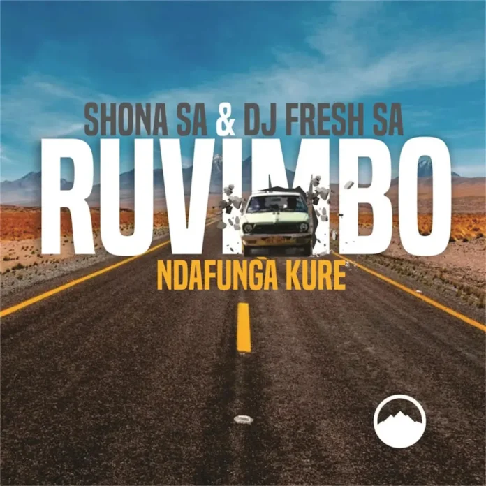 Shona SA & DJ Fresh (SA) – Ndafunga Kure (feat. Rüvimbo)