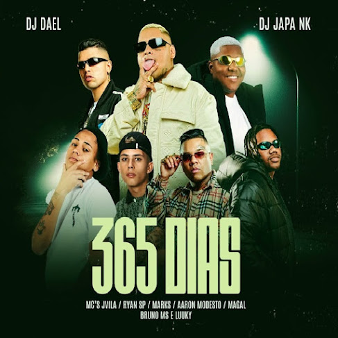 365 Dias – MC JVila, MC Ryan SP, MC Marks, Aaron Modesto, Magal, Bruno MS, MC Luuky