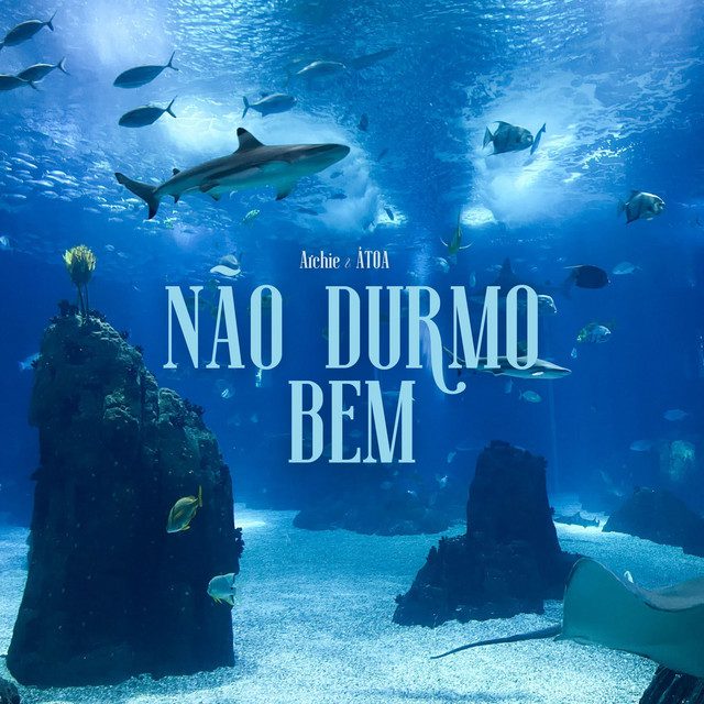 Archie – Não Durmo Bem (feat ÁTOA)