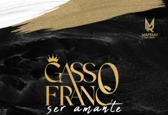 Gasso Franco – Ser Amante Está Na Moda