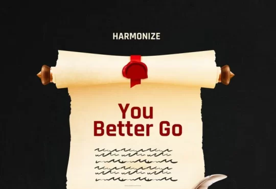 Harmonize – You Better Go