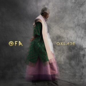 Oxlade – OFA – Oxlade From Africa (Álbum)