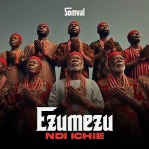 Somval – Ezumezu Ndi Ichie