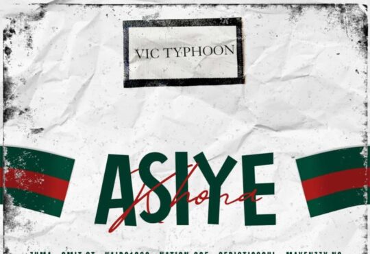 Vic_Typhoon – Asiye Khona (feat. Zuma, Omit ST, KAIRO1829 & Nation-365)