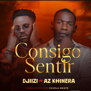 DJIIZI & Az Khinera – Consigo Sentir