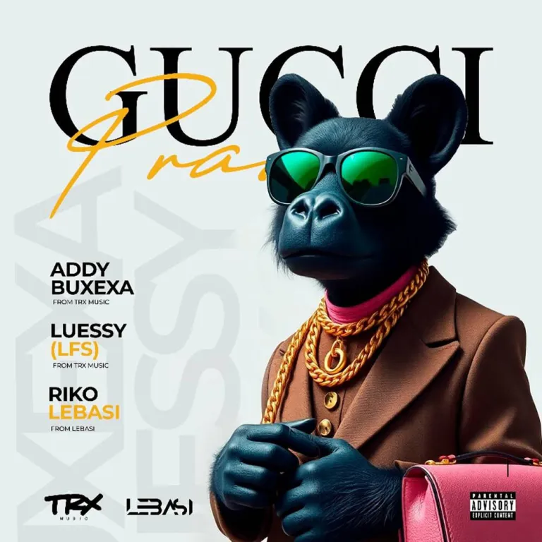 Addy Buxexa – Gucci Prada (feat. Luessy & Riko Lebasi)